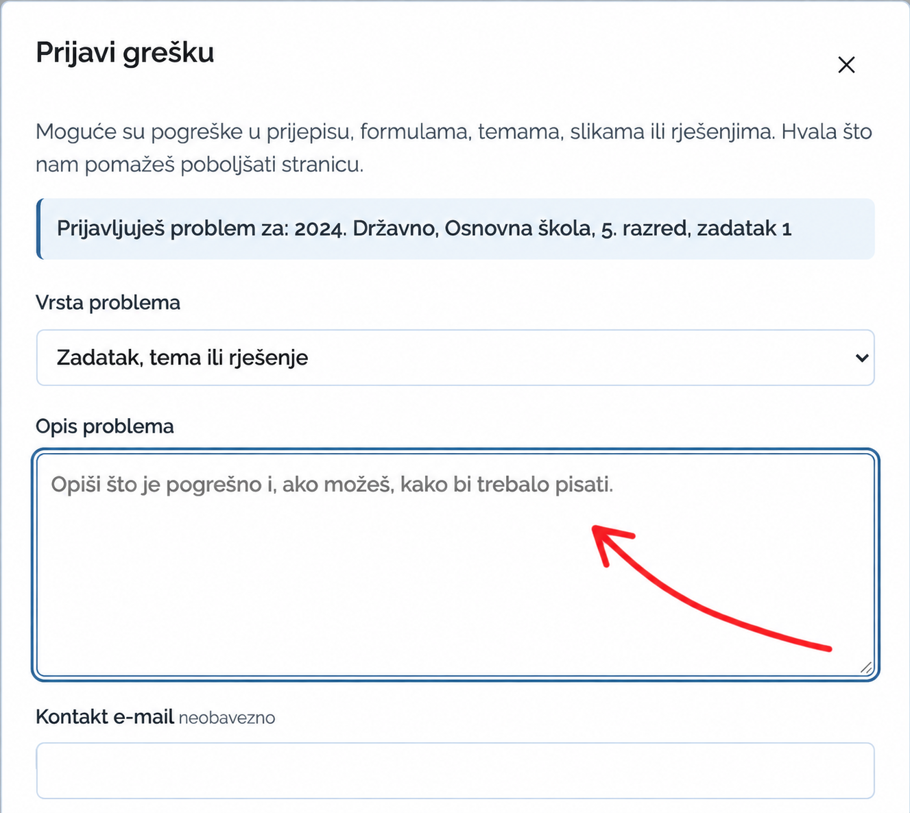 Obrazac u koji možeš opisati problem sa zadatkom ili rješenjem.